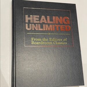HEALING UNLIMITED FROM THE EDITORS OF BOARDROOM CLASSICS book hardcover